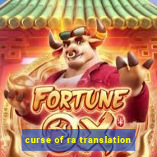 curse of ra translation